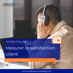 mesurer la satisfaction client (1)